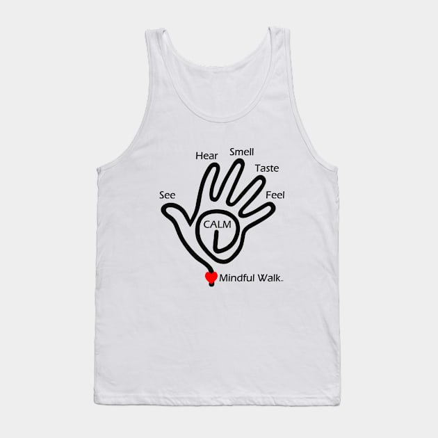 Mindful Walk Tank Top by Bill Ressl at Center To Awaken Kindness